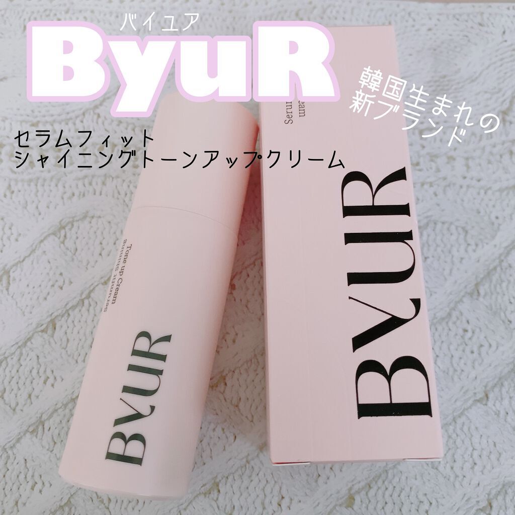𓏸𓈒𓂃ByuR セラムフィット
　　　　　シャイニングトーンアップクリーム𓂃𓈒𓏸

「毛穴管理ナチュラルコスメ」として
今年1月に韓国と日本で発売されたコスメ♡

淡いピンクベージュのクリームで
テクスチャーはやや硬め。
ですが