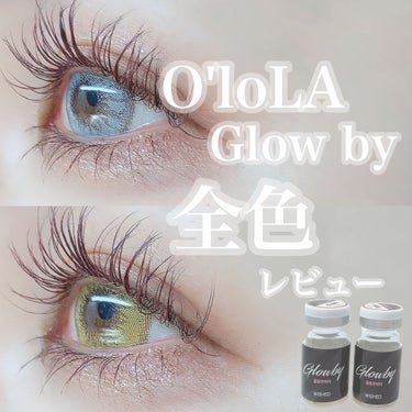 OLOLA グローバイ(Glow by)のクチコミ「
O'loLA
Glowby
¥1,590 (6month)

レンズ直径14.5
着色直径1.....」（1枚目）