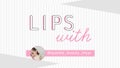 ちゃんまりさんの”お守りスキンケア”はあの人気美容液…！LIPS withのサムネイル