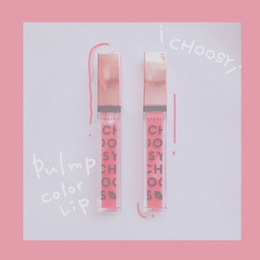 💋CHOOSY プランプカラーリップ
                                                                                  