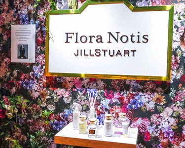JILLSTUARTの新ライフスタイルブランド『Flora Notis（フローラ ノーティス）JILLSTUART』の発表会へ。

全6種類のお花の香り。 

ラテン語で、｢フローラノーティス｣って
“