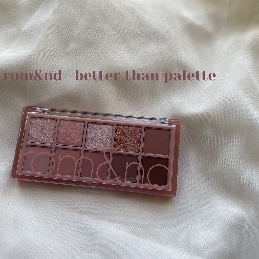 ベターザンパレット/rom&nd/アイシャドウパレットを使ったクチコミ（1枚目）