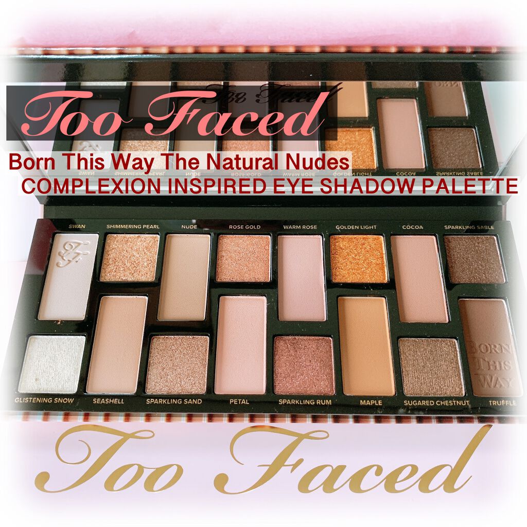 ボーン ディス ウェイ ザ ナチュラル ヌード アイシャドウ パレット/Too Faced/アイシャドウパレットを使ったクチコミ(1枚目)