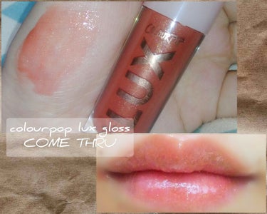 Lux Gloss/ColourPop/リップグロスを使ったクチコミ（1枚目）