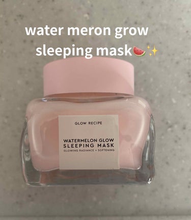 Watermelon Glow Sleeping Mask - Glow Recipe/Glow Recipe/フェイスクリームを使ったクチコミ（1枚目）