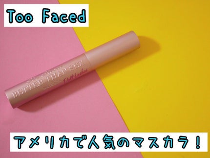 ベター ザン セックス マスカラ ドール ラッシュ/Too Faced/マスカラを使ったクチコミ(1枚目)