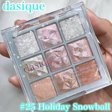 
☆dasique 
シャドウパレット

デイジークのホリデーコレクション紹介♪


 #25 ホリデースノーボール
細かいラメから大粒グリッターまで！
9色全部ラメのパレット

テクスチャーは3種類
