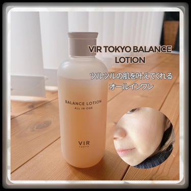 VIR TOKYO VIR TOKYO オールインワンローションのクチコミ「VIR TOKYO BALANCE LOTION

ーーーーーーーーーーーーーーーーーーーーー.....」（1枚目）