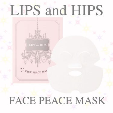 LIPS and HIPS フェイスピースマスクのクチコミ「LIPS and HIPS
FACE PEACE MASK

（公式HPより）
じっくり、しあ.....」（1枚目）