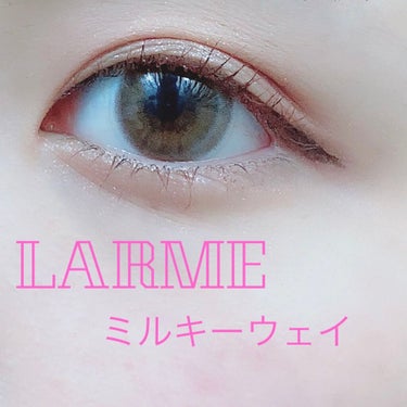 LARME MELTY SERIES(ラルムメルティシリーズ) ミルキーウェイ/LARME/カラーコンタクトレンズを使ったクチコミ（1枚目）