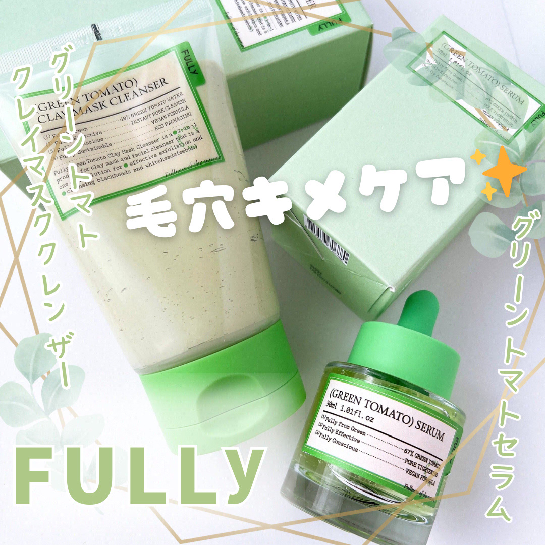 
______
 
 FULLY
______




　＼＼グリーントマトクレイマスククレンザー／／


                 ＼＼グリーントマトセラム／／



────────────

【グリーントマトクレイマスククレン