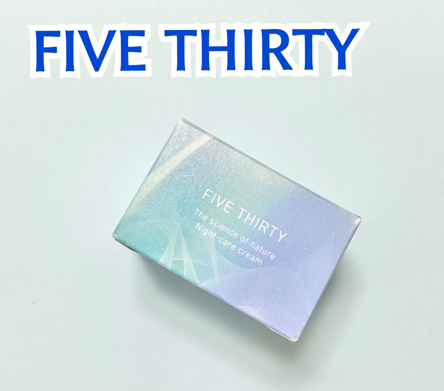 FIVE THIRTY Night-care cream/530/フェイスクリームを使ったクチコミ(1枚目)