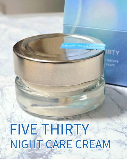 FIVE THIRTY Night-care cream/530/フェイスクリームを使ったクチコミ(1枚目)