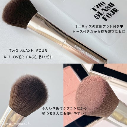 オールオーバーフェイスブラッシュ/TWO SLASH FOUR/パウダーチークを使ったクチコミ(4枚目)