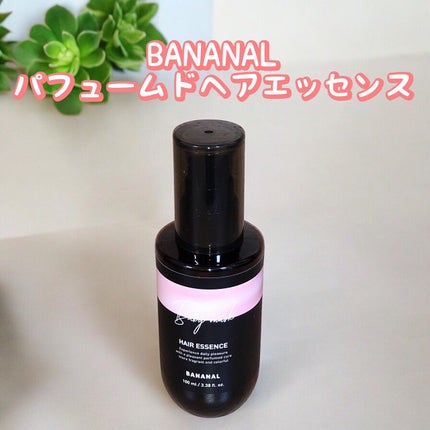パフュームド ヘアエッセンス/BANANAL/アウトバストリートメントを使ったクチコミ(1枚目)