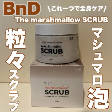 BnD マシュマロ コラーゲン AHA スクラブ /BnD/ボディスクラブを使ったクチコミ(1枚目)
