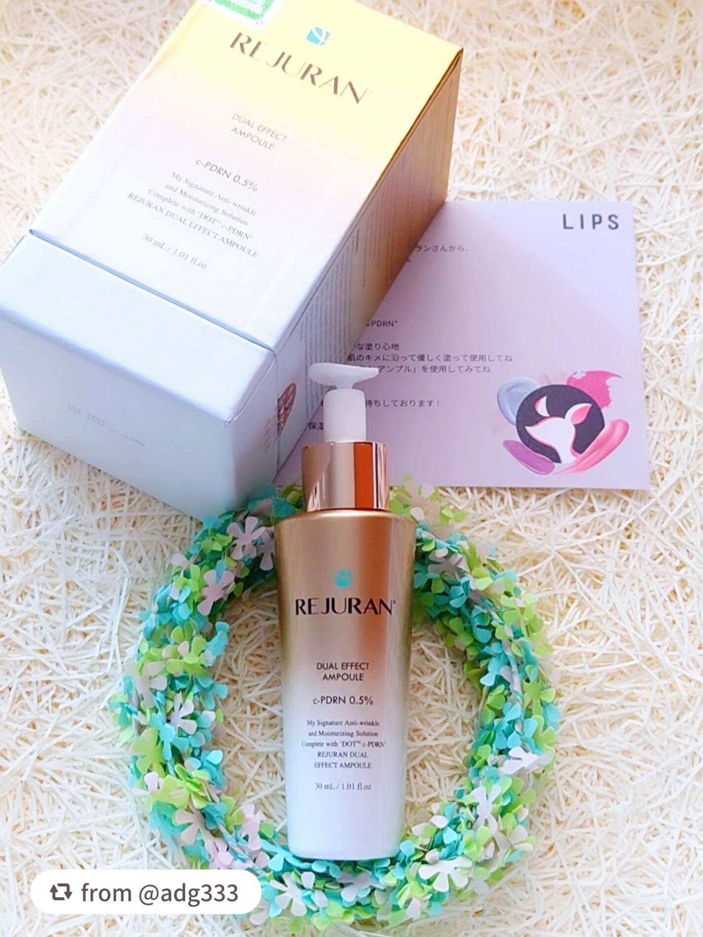 【adg333さんから引用】

“REJURAN リジュラン 👑
c-PDRN 0.5%
『デュアル エフェクト アンプル』 30ml
DUAL EFFECT AMPOULE

LIPS様を通して
REJURAN様から
素敵な🎁いただき