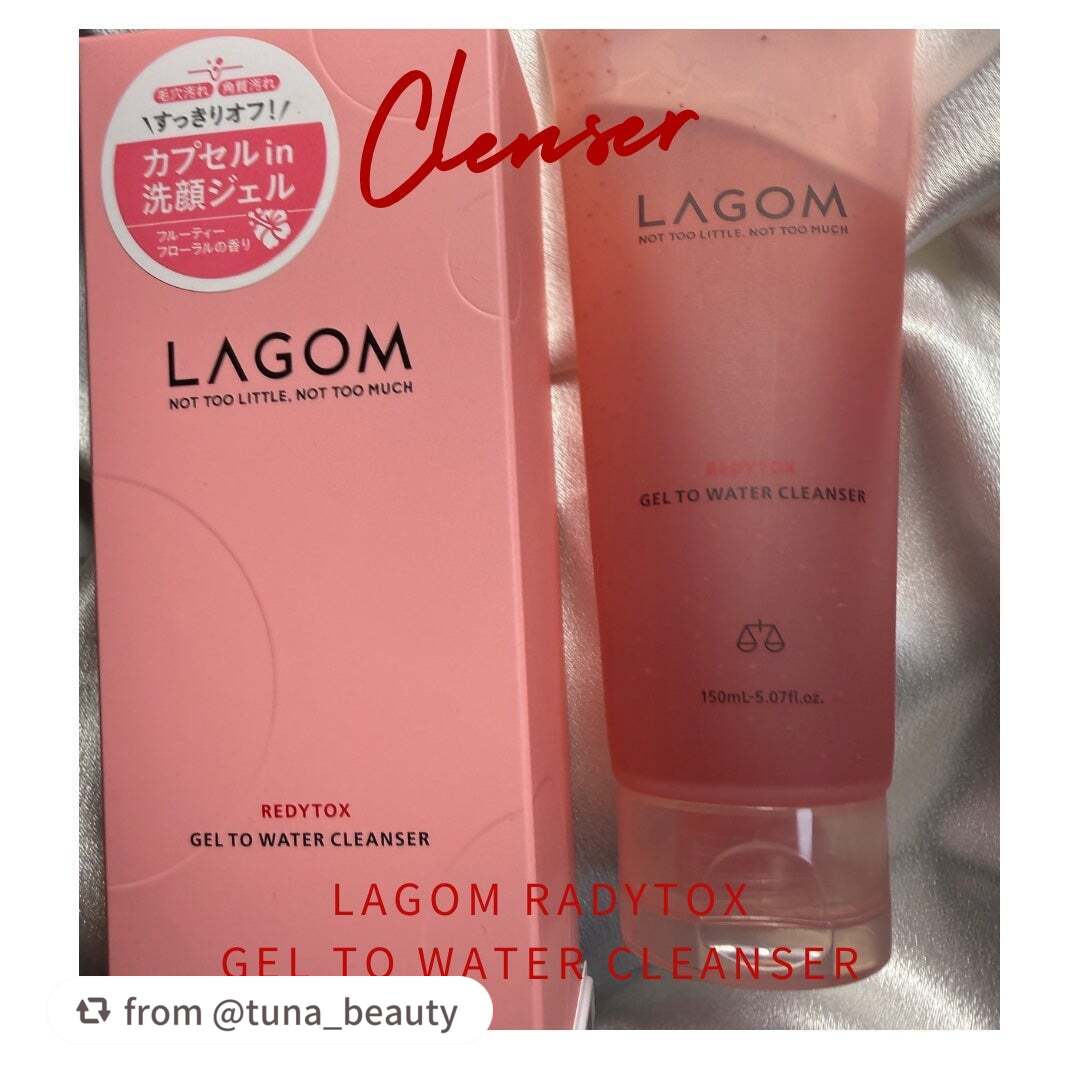 「レディートックスジェルトゥウォータークレンザー」の素敵なクチコミをご紹介♡

@ tuna 様ありがとうございます💛

【tuna_beautyさんから引用】

“
LAGOM
RADYTOX GEL TO WATER CLEANSER
