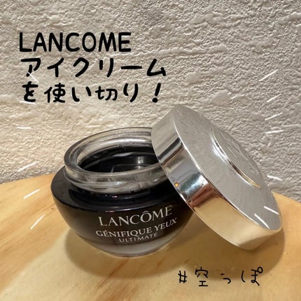ジェニフィック アルティメ アイクリーム/LANCOME/アイケア・アイクリームを使ったクチコミ(1枚目)