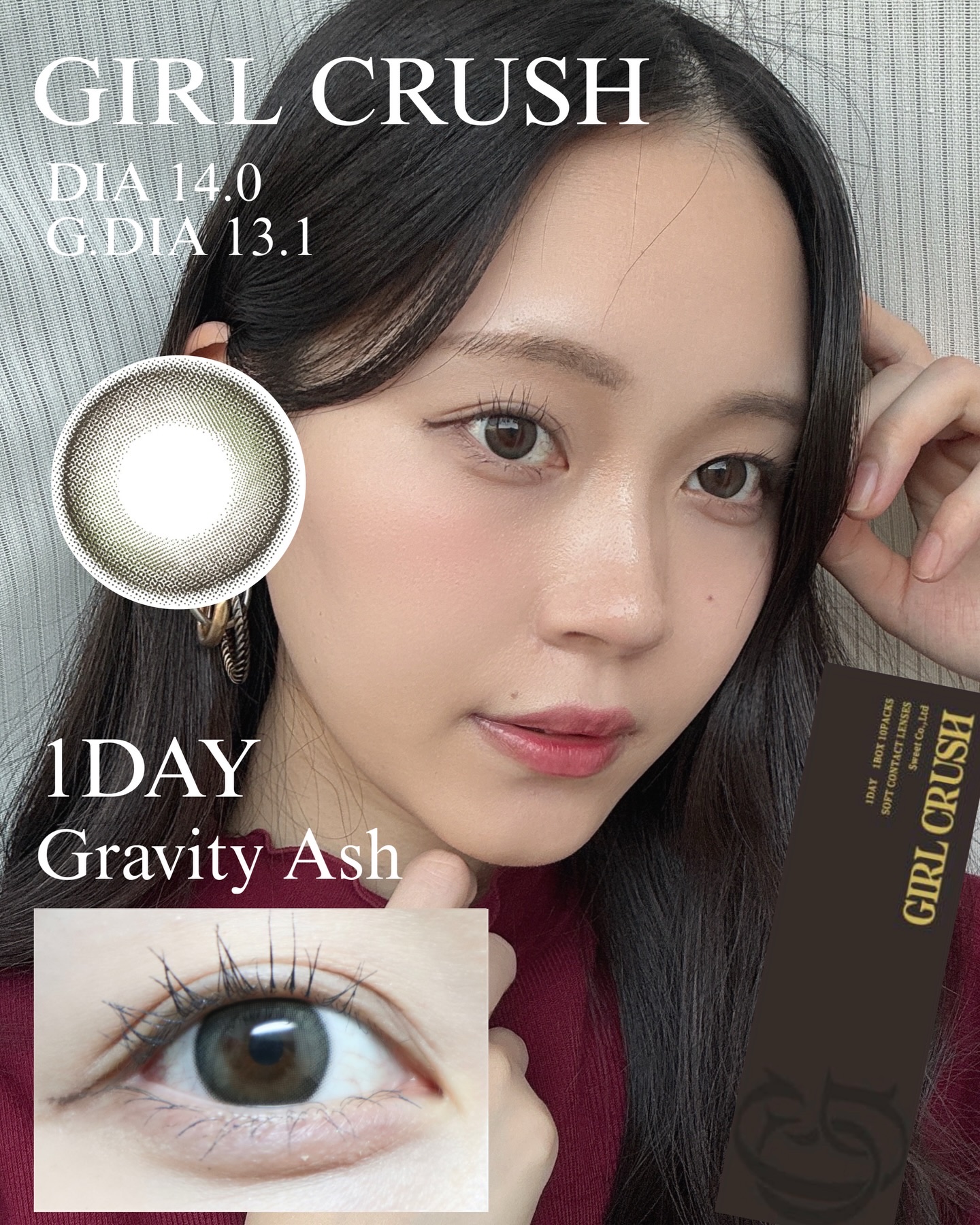 深みのあるアッシュグレーが可愛い「グラビティアッシュ」
ほどよいサイズ感で、さりげなく雰囲気変えたい日にぴったり。 

【ガールクラッシュ グラビティアッシュ】 
・DIA：14.0mm 
・着色直径：13.1mm
・BC：8.6 
・含水