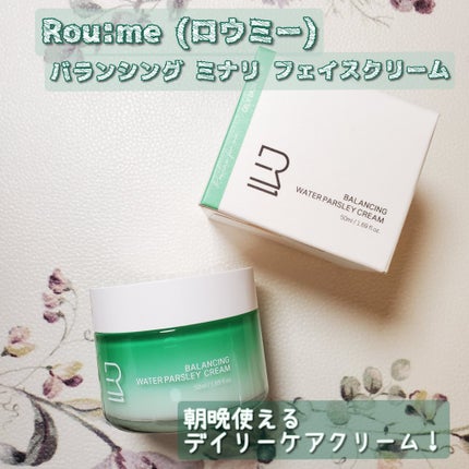 Roume バランシング ミナリ フェイスクリームのクチコミ「Rou:me (ロウミー)
バランシング ミナリ フェイスクリーム✨
お肌の水分バランスを整.....」(1枚目)