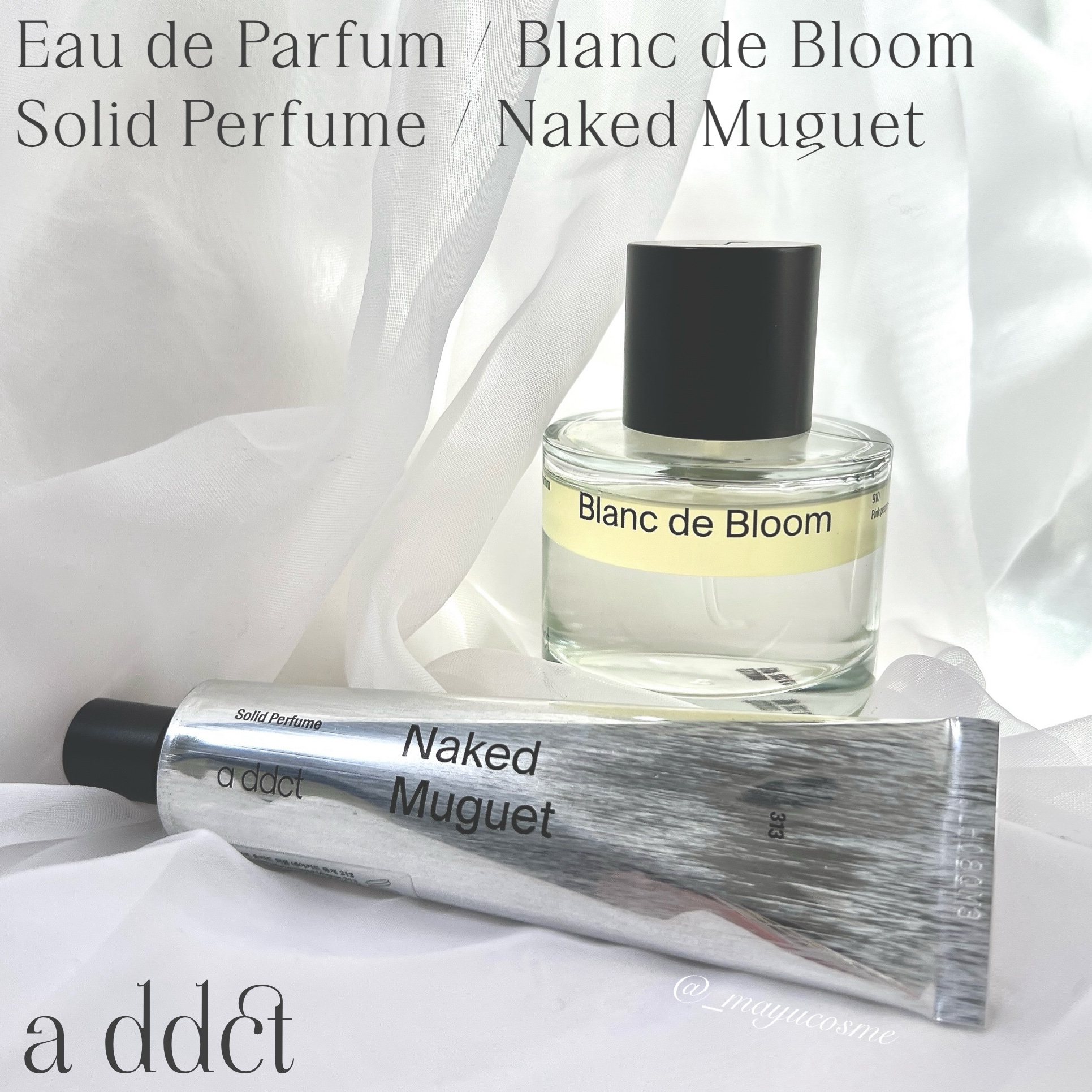 二層の香水ってオシャレじゃない🤭？持ち歩きたい香りはこれ♡
ーーーーーーーーーーーーーーーー
a ddct
Eau de Parfum / Blanc de Bloom
Solid Perfume / Naked Muguet
ーーーーー
