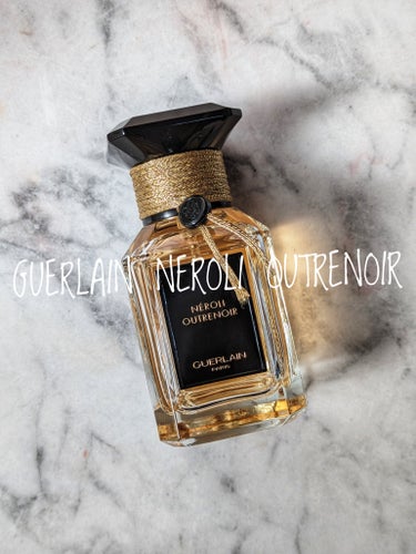 ネロリ ウートルノワ - オーデパルファン 50ml/GUERLAIN/香水(その他)を使ったクチコミ（1枚目）