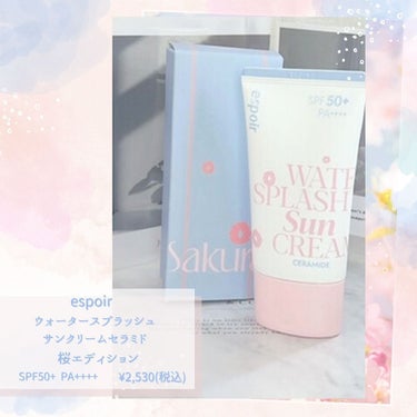 ウォータースプラッシュサンクリーム セラミド 桜エディション（60ml）/espoir/日焼け止め・UVケアを使ったクチコミ（2枚目）