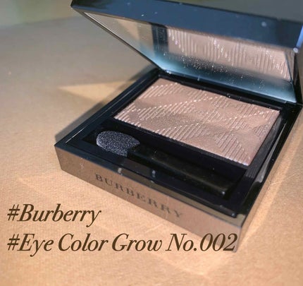Burberry Beauty アイカラーグロウのクチコミ「〜Burberry 〜
eye color grow No.002
まずはじめに思ったこと「.....」(1枚目)