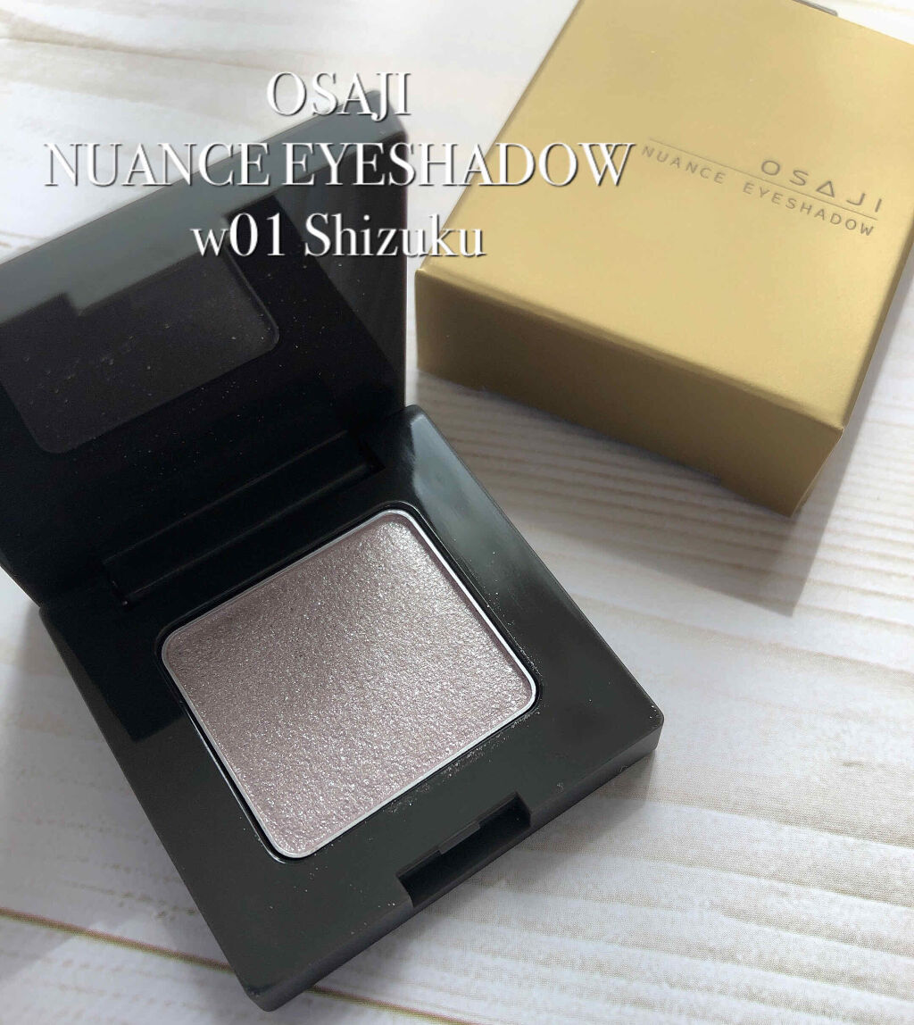 ニュアンス アイシャドウ w01 Shizuku〈雫〉/OSAJI/単色アイシャドウを使ったクチコミ（1枚目）