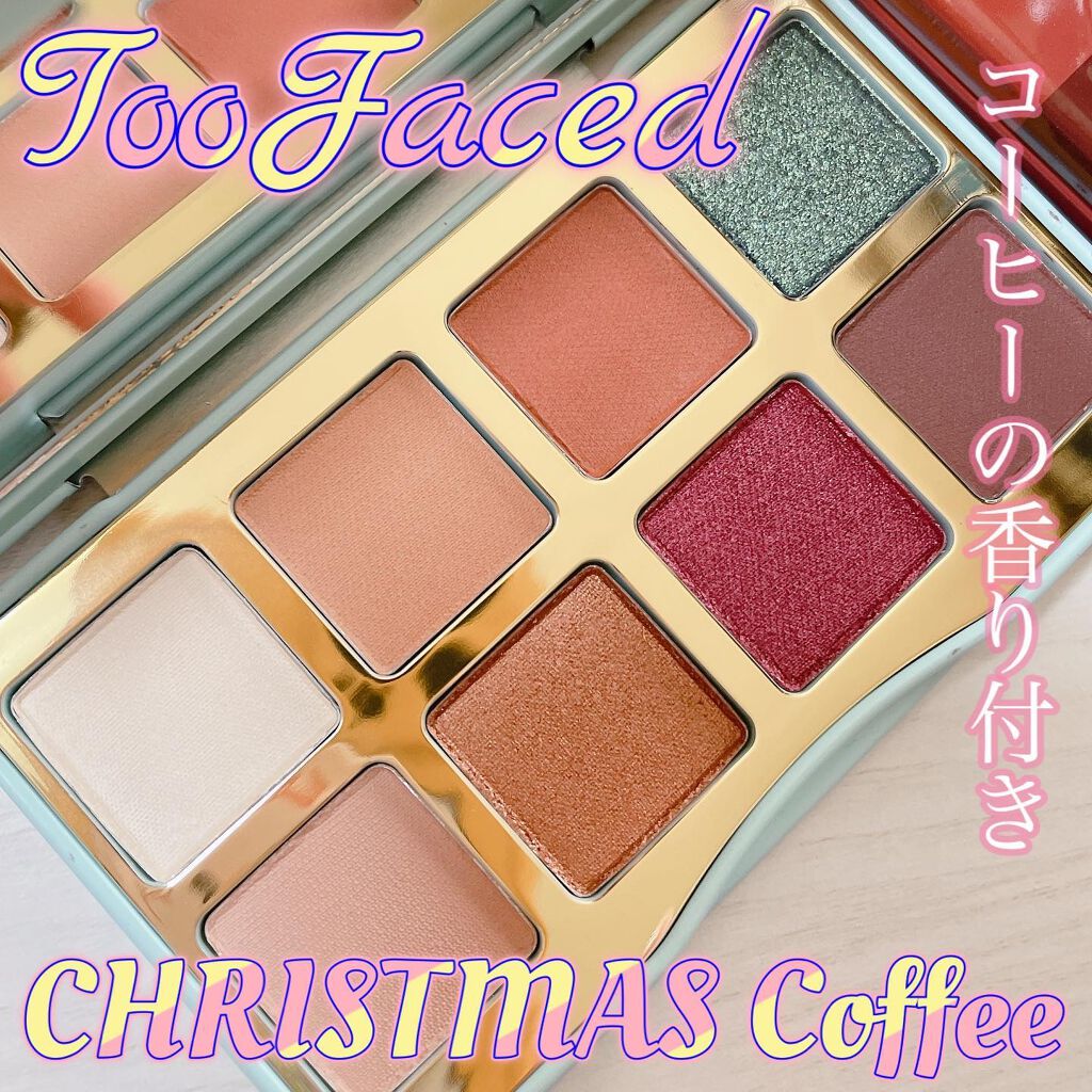 クリスマスコーヒー ミニ アイシャドウ パレット/Too Faced/アイシャドウパレットを使ったクチコミ(1枚目)