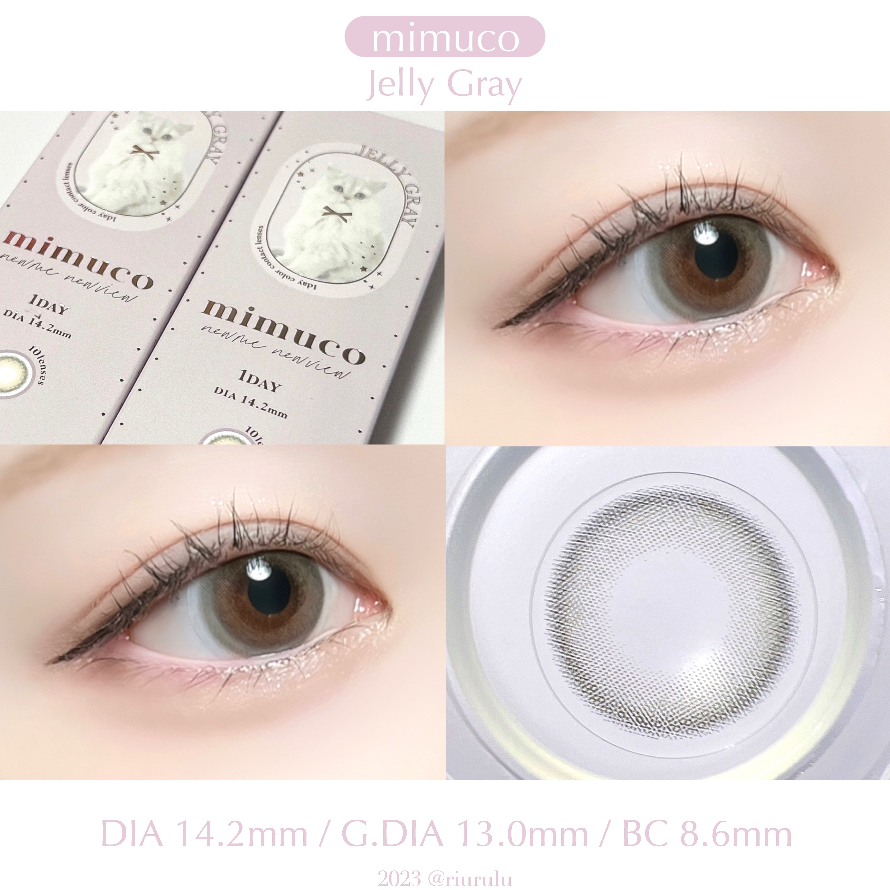 \ 大人気うるみグレーカラコン🪞🤍 /


◾︎ mimuco
ゼリーグレー

(裸眼：普通サイズ 焦げ茶目)

──────────────────

▫️𝗟𝗘𝗡𝗦 𝗦𝗣𝗘𝗖

DIA：14.2mm
G.DIA：