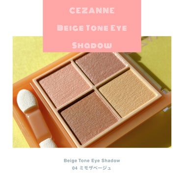 🌼 ・・・・・・・・・・・・・・・・・・・🌼　

　CEZANNE
　セザンヌ ベージュトーンアイシャドウ
　04　ミモザベージュ
　￥748(税込)

🌼 ・・・・・・・・・・・・・・・・・・・🌼　
