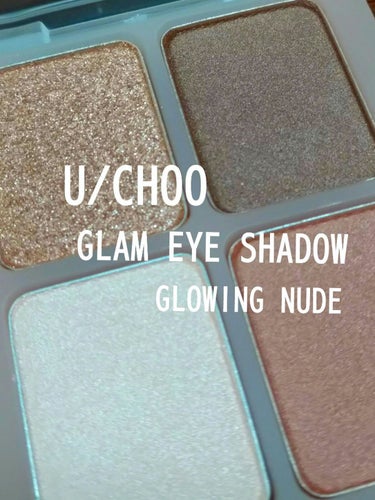 GLAM EYE SHADOW GLOWING NUDE/U/CHOO/パウダーアイシャドウを使ったクチコミ（1枚目）