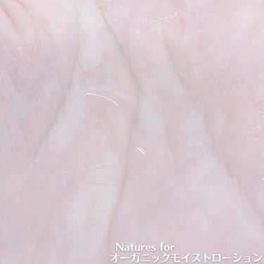 オーガニックモイストローション/Natures for/化粧水を使ったクチコミ（3枚目）