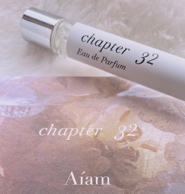 チャプター32/Aíam/香水(レディース)を使ったクチコミ（5枚目）