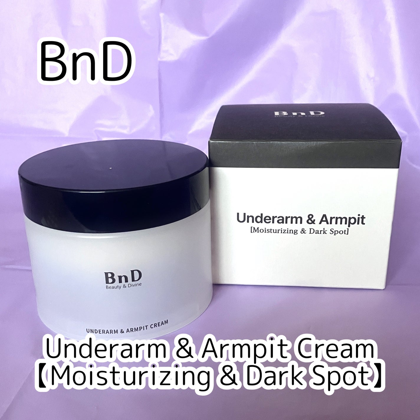 BnDアンダーアームクリーム(ボディクリーム)/BnD/デリケートゾーンケアを使ったクチコミ(1枚目)