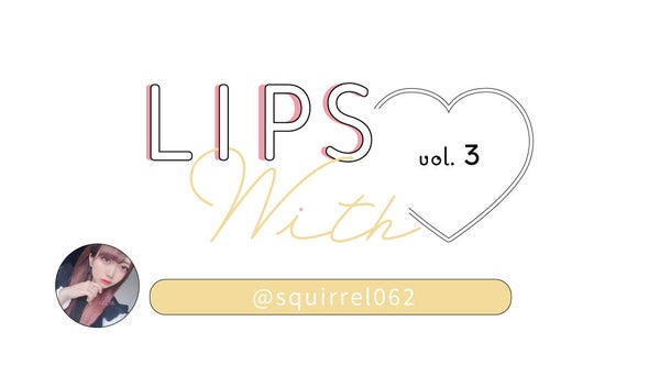 LIPS with vol.3|みんなが憧れる【Liii▷さん】ってどんな人?