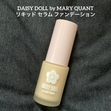 リキッド セラム ファンデーション/DAISY DOLL by MARY QUANT/リキッドファンデーションを使ったクチコミ（1枚目）