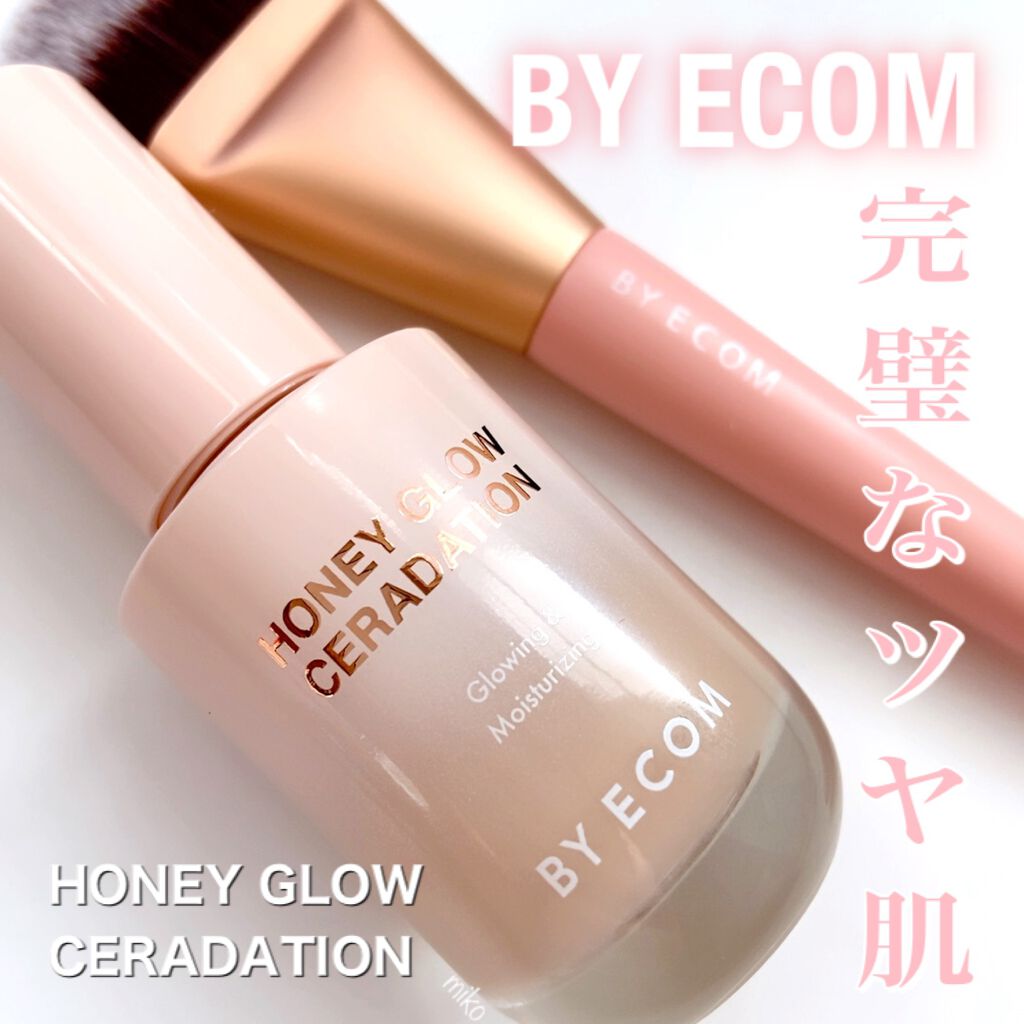 Honey Glow ceradation/BY ECOM/リキッドファンデーションを使ったクチコミ（1枚目）
