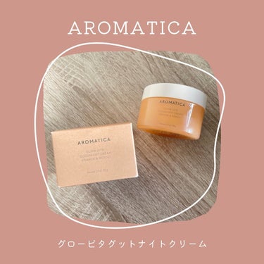 グロービタグッドナイトクリーム オレンジ＆ネロリ/AROMATICA/フェイスクリームを使ったクチコミ（1枚目）