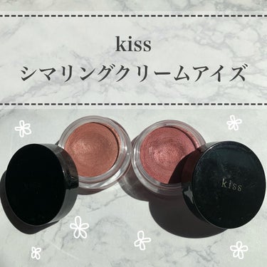 　　　　　　　　　　　　kiss
　　　　　〜　シマリングクリームアイズ　〜
　　　　　　　　
　　　　　　　　03  ピンク系ベージュ
　　　　　　　　05  ボルドー

　　　　　　　　　¥ 1,3