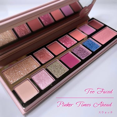 pinker times ahead/Too Faced/アイシャドウパレットを使ったクチコミ（1枚目）