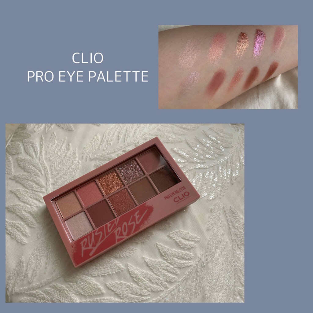CLIO
プロ アイ パレット　ラズテッドローズ

ローズ系の色味の揃ったパレット（10色）

マットや、パールの入った控えめな色から、グリッターまで捨て色無しのパレットです。

粉質も柔らかく、付属の筆は使いにくいですが、大満足。

アイ