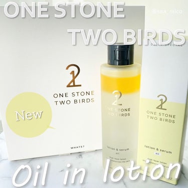 オイルインローション/ONE STONE TWO BIRDS/化粧水を使ったクチコミ（1枚目）