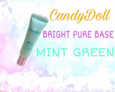 こんばんは🌙.*·̩͙

今日紹介する商品はCandyDoll BRIGHT PURE BASE(MINT GREEN)です！

私はいつもメイクする時にこのコントロールカラーの下地を使っています！

