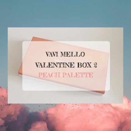 バレンタインボックス2 ピーチパレット/VAVI MELLO/アイシャドウパレットを使ったクチコミ(1枚目)
