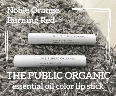 オーガニック認証 精油カラーリップスティック ノーブル オレンジ/THE PUBLIC ORGANIC/口紅を使ったクチコミ（1枚目）