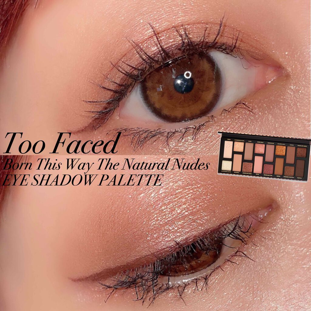 ボーン ディス ウェイ ザ ナチュラル ヌード アイシャドウ パレット/Too Faced/アイシャドウパレットを使ったクチコミ(1枚目)