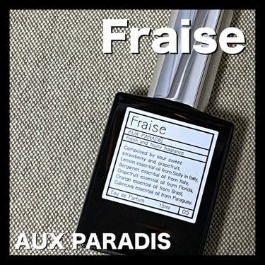 AUX PARADIS オードパルファム　#05 Fraise 〔フレーズ〕のクチコミ「🎀ひと嗅ぎぼれ🎀

✽+†+✽――✽+†+✽――✽+†+✽――

｡.ꕤ. AUX PARAD.....」（1枚目）